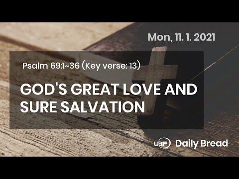 GOD'S GREAT LOVE AND SURE SALVATION / UBF Daily Bread, Psalm 69:1~36, November 01,2021