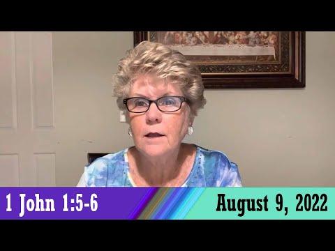 Daily Devotionals for August 9, 2022 - 1 John 1:5-6 by Bonnie Jones