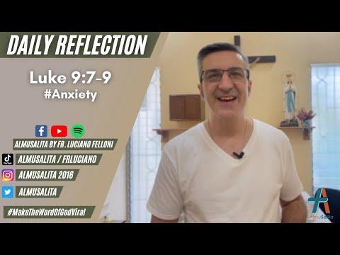 Daily Reflection | Luke 9:7-9 | #Anxiety | September 23, 2021