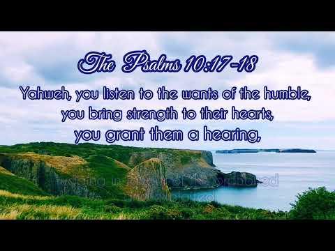 The Holy Bible - ( The Psalms 10:17-18)