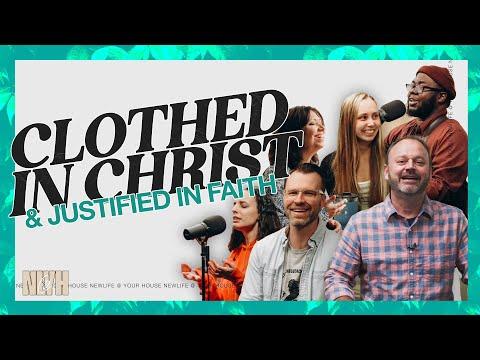 Clothed In Christ | Romans 5:9-11 | Mike Hilson | NEWLIFE @ Your House
