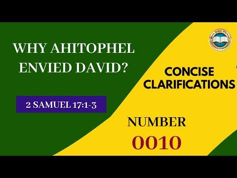 WHY AHITOPHEL ENVIED DAVID? 2 SAMUEL 17:1-3