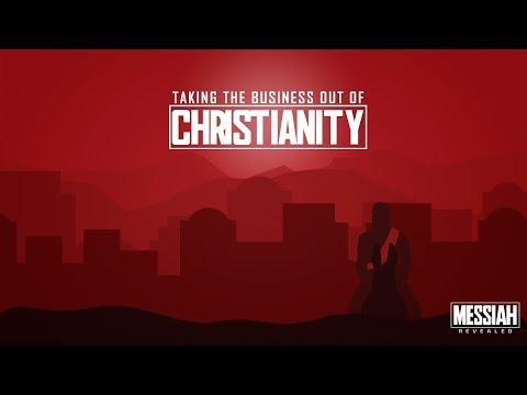Taking The Business Out Of Christianity [Matthew 21:12-17]
