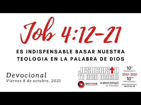 Devocional 10/8/2021 - Job 4:12-21 - Es indispensable basar nuestra teologia en la Palabra de Dios