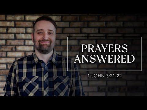 Prayers Answered | 1 John 3:21-22