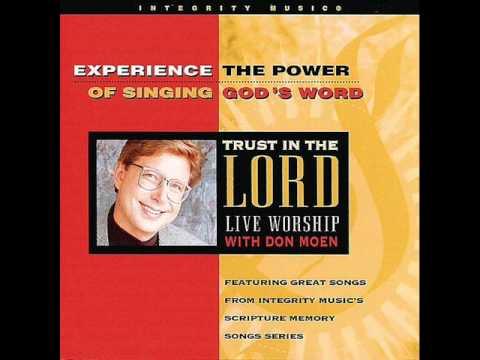 Don Moen - I Have Given You Authority (Luke 10:19)