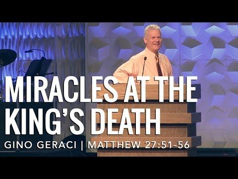 Matthew 27:51-55, Miracles At The King’s Death