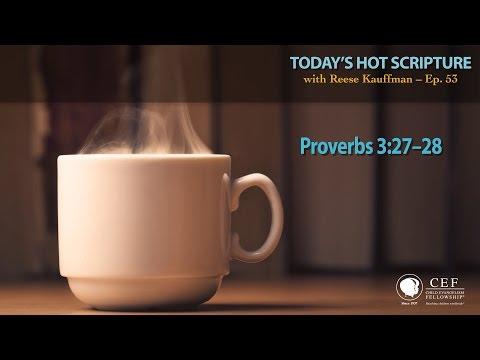 Proverbs 3:27-28 - Today's Hot Scripture with Reese Kauffman Episode 53