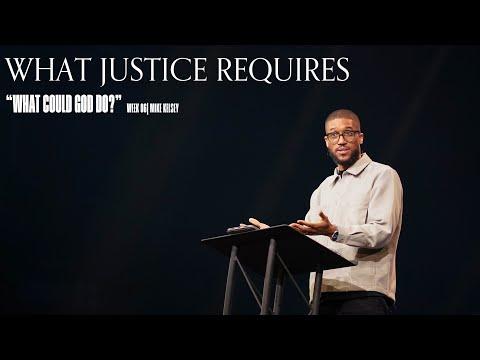 What Justice Requires (Nehemiah 5:1-11) || What Could God Do? || Mike Kelsey