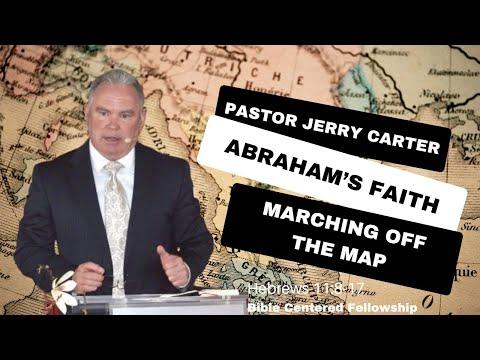 Abraham's Faith - Marching Off The Map: Hebrews 11:8-17