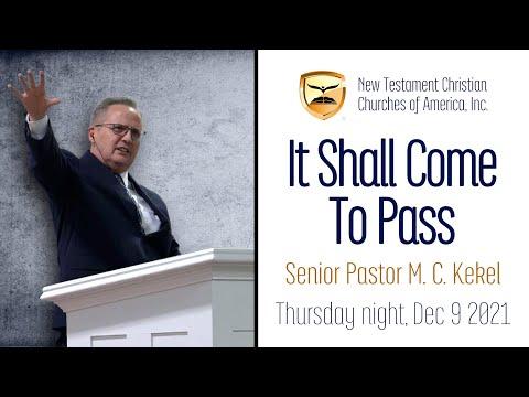 It Shall Come To Pass — Micah 4 :1-2 — Senior Pastor Michael Kekel