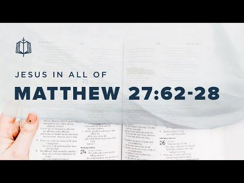 JESUS' RESURRECTION | Bible Study | Matthew 27:62-28