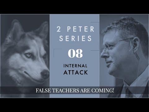 2 Peter 08. An Internal Attack. 2 Peter 2:1-2.