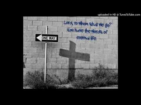 To WHOM shall we go?  - John 6:68