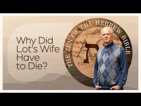 Why Did Lot’s Wife Have to Die? - Genesis 19:26