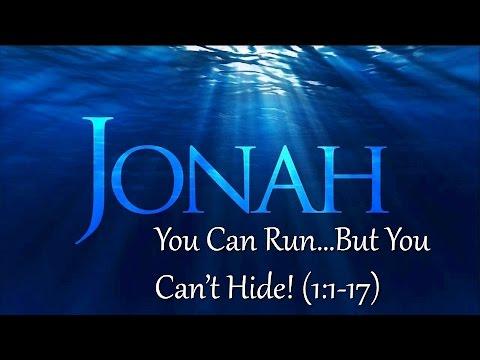You Can Run But You Can't Hide (Jonah 1:1-17)