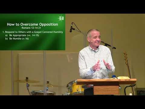 Romans 12:14-21 • Overcoming Opposition • Rich Ryan