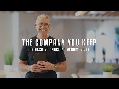 "The Company You Keep" // Proverbs 13:20