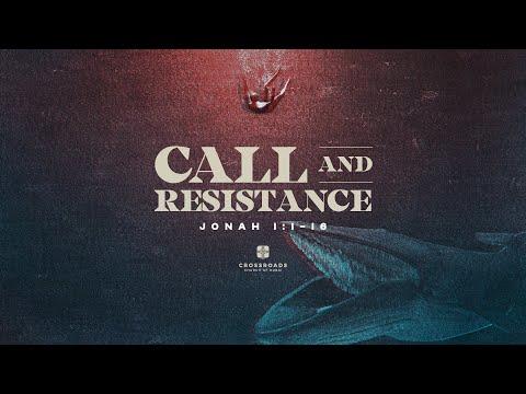 Call and Resistance - Jonah 1:1-16