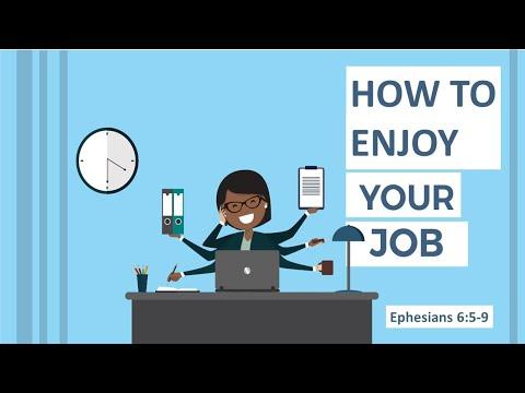 How to Enjoy Your Job - Ephesians 6:5-9 - Ephesians Series