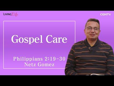 Gospel Care (Philippians 2: 19-30) - Living Life 01/15/2023 Daily Devotional Bible Study