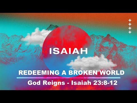 Explore the Bible: God Reigns - Isaiah 23:8-12