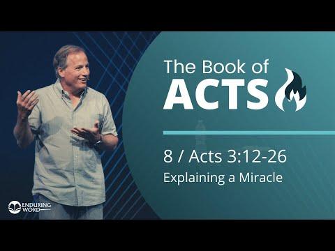 Acts 3:12-26 - Explaining a Miracle