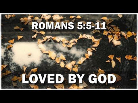 Loved by God | Romans 5:5-11 | Mid-Week Devotional