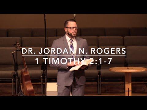 A Life that Commends the Gospel - 1 Timothy 2:1-7 (3.8.20) - Dr. Jordan N. Rogers