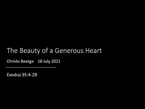 The Beauty of a Generous Heart (Exodus 35:4-29) | Christo Beetge