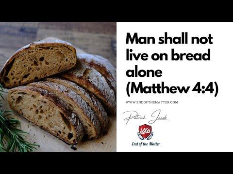 117 Man shall not live on bread alone (Matthew 4:4) | Patrick Jacob