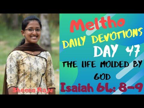 Meltho: Day-47| The Life Molded By God| Isaiah 64:8-9| Sheena Raju| Meltho Devotions