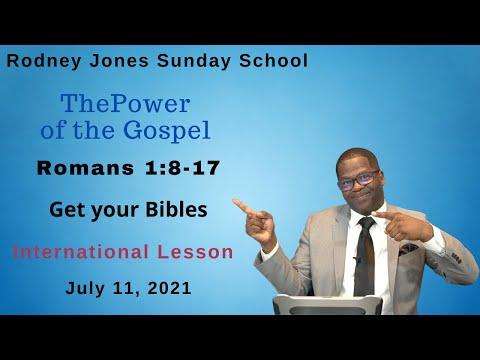 The power of the Gospel, Romans 1:8-17, July 11, 2021, Sunday school lesson