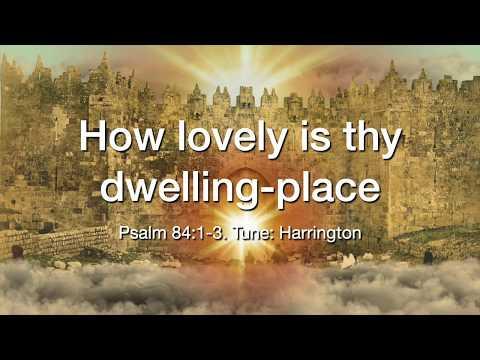 How Lovely Is Thy Dwelling-Place (Psalm 84:1-3, with words)