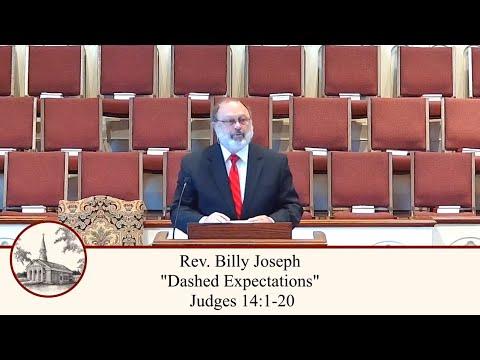 Dashed Expectations - Judges 14:1-20 (Full Worship Service)