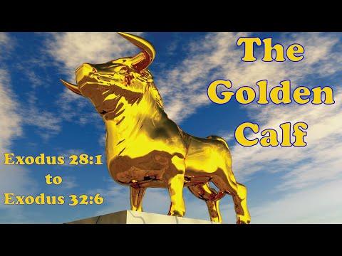 The Golden Calf: Israel's Downward Spiral - Exodus 28:1-32:6