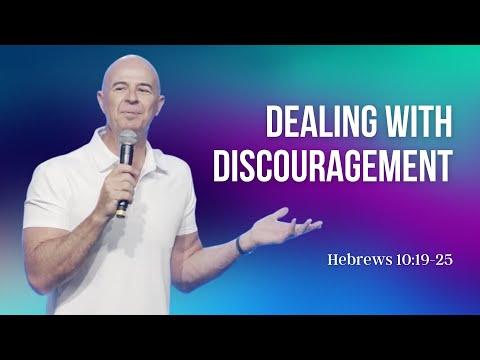 Dealing with Discouragement - Pastor Mark Jobe | Hebrews 10:19-25