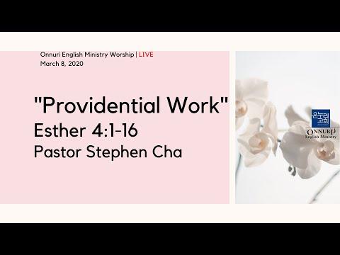 "Providential Work" Esther 4:1-16 | OEM Sunday Worship - March 8, 2020