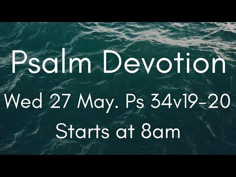 Psalm Devotion 27 May. Ps 34:19-20.