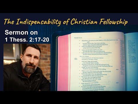 Face to Face: The Indispensability of In-Person Fellowship (Sermon: 1 Thess 2:17-20)