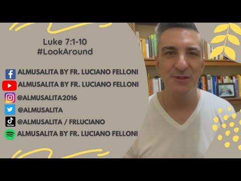Daily Reflection | Luke 7:1-10 | #LookAround | September 13, 2021