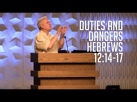 Hebrews 12:14-17, Duties and Dangers