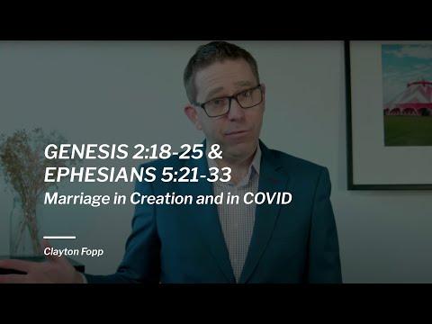 Genesis 2:18-25, Ephesians 5:21-33 / Marriage in Creation and in COVID / Clayton Fopp