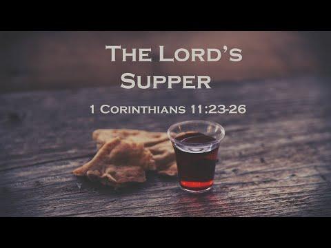 Wednesday Bible Class: The Lord's Supper - 1 Corinthians 11:23-26
