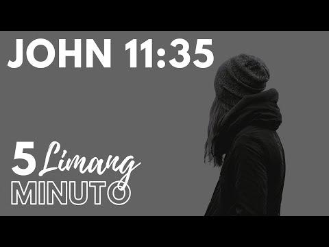 LIMANG MINUTO : JOHN 11:35