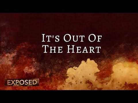 It's Out Of The Heart [Matthew 15:10-20]
