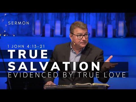 1 John 4:13-21 Sermon (Msg 22) |True Salvation Evidenced by True Love |  12/5/21