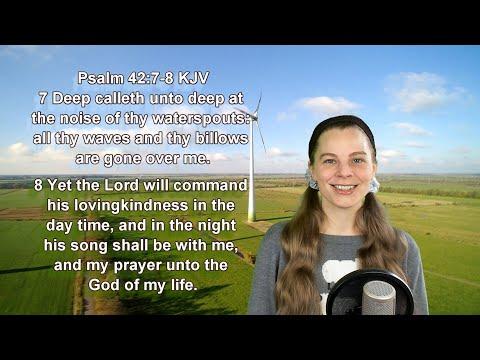 Psalm 42:7-8 KJV- Psalms, Prayer - Scripture Songs