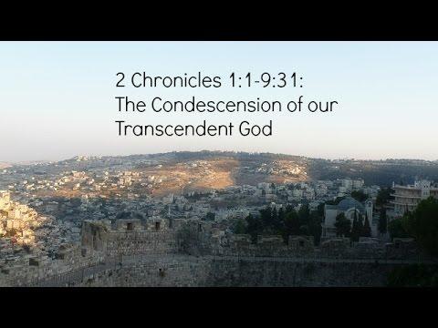 Lee Tankersley - The Condescension of our Transcendent God - 2 Chronicles 1:1-9:31