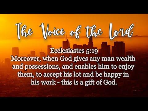 Ecclesiastes 5:19 The Voice of the Lord   July 17, 2021 by Pastor Teck Uy